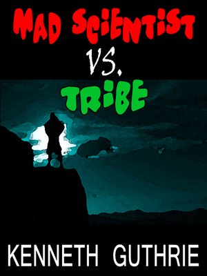 cover image of Mad Scientist Vs. Tribe (Hero Stories #1)